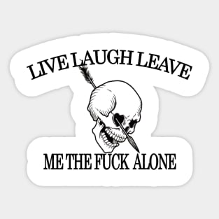 Live Laugh Leave Sticker